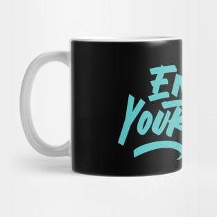 Enjoy Your Life Typography Mug